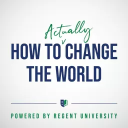 How to Actually Change the World Podcast artwork