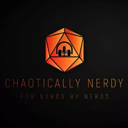 Chaotically Nerdy Podcast artwork