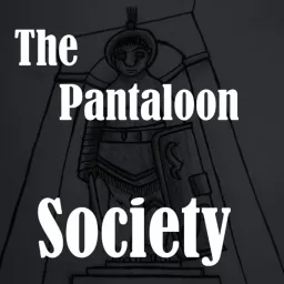 The Pantaloon Society Podcast artwork