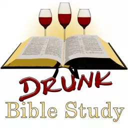 Drunk Bible Study Podcast artwork
