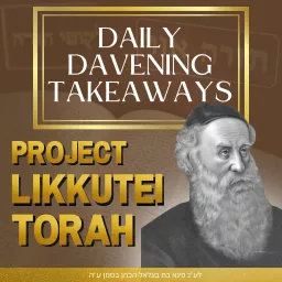 Davening Takeaways - Project Likkutei Torah Podcast artwork