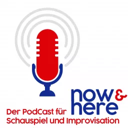 NOW & HERE - Schauspiel und Improvisation