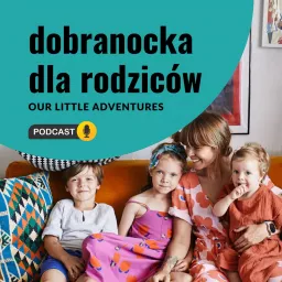 Dobranocka dla rodziców Podcast artwork