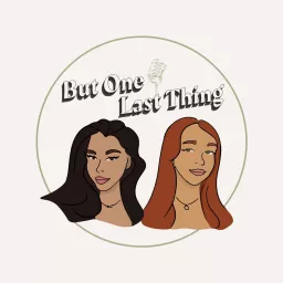 But One Last Thing Podcast artwork