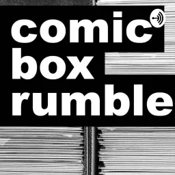 Comic Box Rumble Podcast artwork