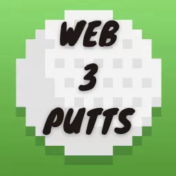 Web 3 Putts Podcast artwork