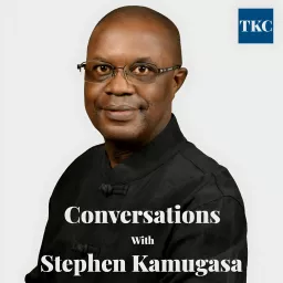 Conversations with Stephen Kamugasa Podcast artwork