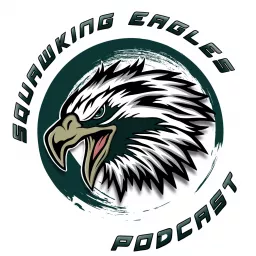 Squawking Eagles Podcast