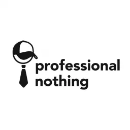 The Professional Nothing