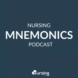 Nursing Mnemonics Podcast by NURSING.com (Nursing Podcast, NCLEX® Prep for nursing students) artwork