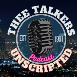 Thee Talkers Podcast: Unscripted artwork