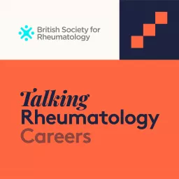 Talking Rheumatology Careers Podcast artwork