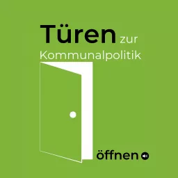Türen zur Kommunalpolitik öffnen Podcast artwork