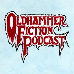 The Oldhammer Fiction Podcast artwork