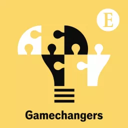 Gamechangers from The Economist Podcast artwork