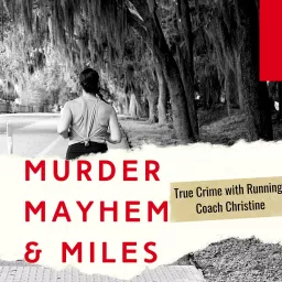Murder, Mayhem, & Miles Podcast artwork