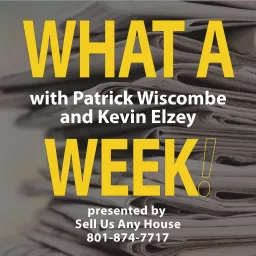 What a Week! with Patrick Wiscombe & Kevin Elzey Podcast artwork