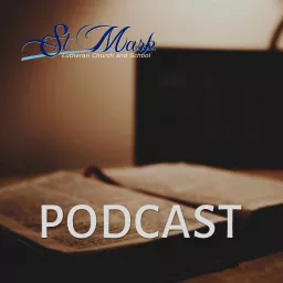 St. Mark Lutheran Church Podcast artwork