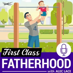 First Class Fatherhood