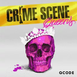 Crime Scene Queens Podcast artwork