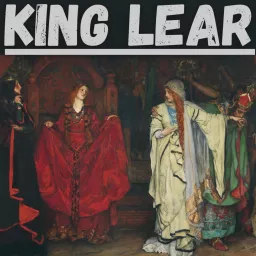 King Lear - William Shakespeare Podcast artwork