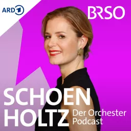 SCHOENHOLTZ - Der Orchester-Podcast