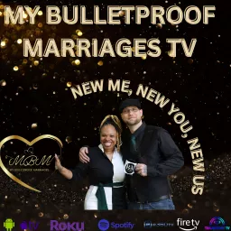 The Bulletproof Marriage TV Podcast artwork