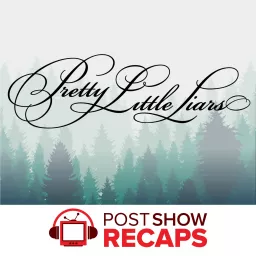 Pretty Little Liars: Original Sin: A Post Show Recap Podcast artwork