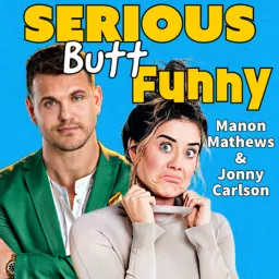 Serious Butt Funny Podcast artwork