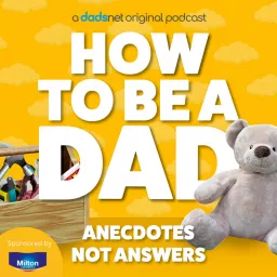 How To Be A Dad Podcast artwork