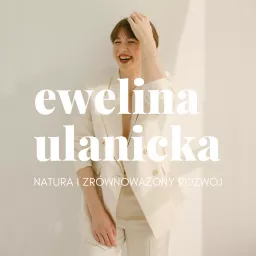 Ewelina Ulanicka Podcast artwork