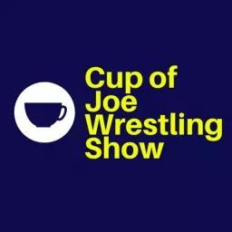 Cup of Joe Wrestling Show