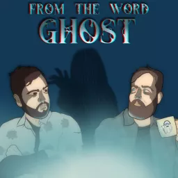 From The Word Ghost - A Paranormal Podcast artwork
