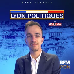 Lyon Politiques Podcast artwork
