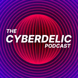 The Cyberdelic Podcast artwork