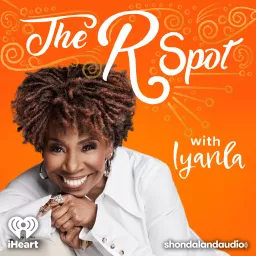 The R Spot with Iyanla