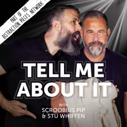 Tell Me About It with Scroobius Pip & Stu Whiffen Podcast artwork