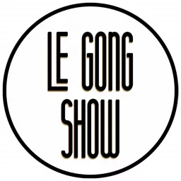 Le Gong Show