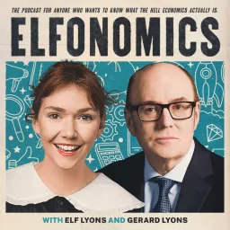 Elfonomics - with Elf Lyons and Dr Gerard Lyons Podcast artwork