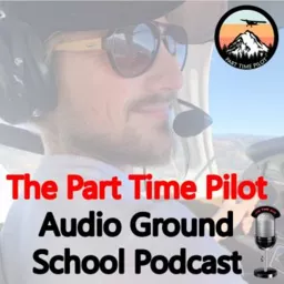 Audio Ground School by Part Time Pilot Podcast artwork
