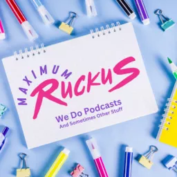 Maximum Ruckus Podcast artwork