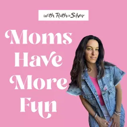 Moms Have More Fun