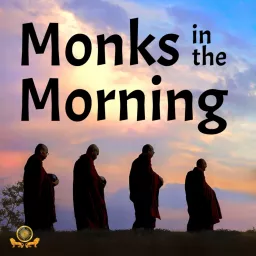 Monks in the Morning from Colombo Dhamma Friends Podcast artwork