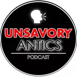 Unsavory Antics Podcast artwork