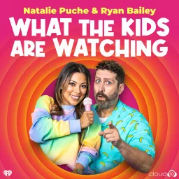 What the Kids are Watching Podcast artwork