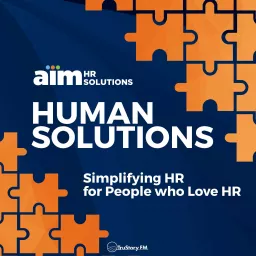 Human Solutions: Simplifying HR for People who Love HR Podcast artwork