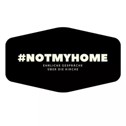 #notmyhome Podcast artwork