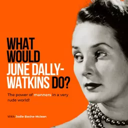 What Would June Dally-Watkins Do? Podcast artwork