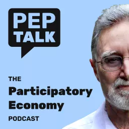 PEP Talk: The Participatory Economy Podcast artwork