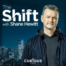The Shift with Shane Hewitt Podcast artwork
